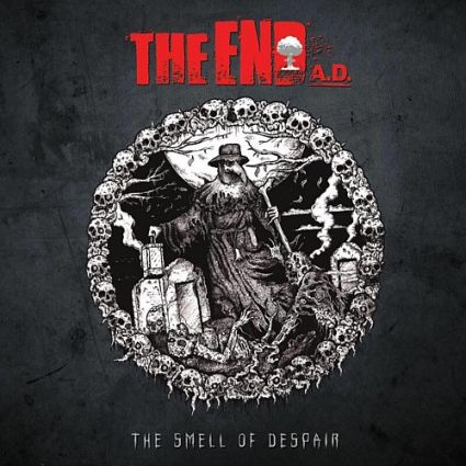 THE END A.D. "The Smell Of Despair" 2018